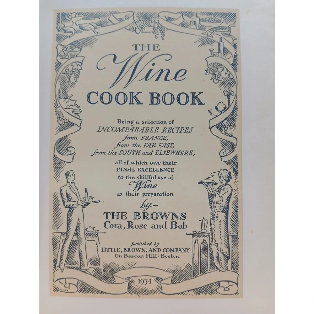 The‎ Wine Cook Book 1934 The Browns Cora, Rose Bob Classical Recipes